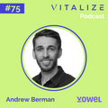Growing Organically via Twitter, Building Remote-First Company Culture, and Taking on Legacy Brands, with Vowel’s CEO and Co-Founder Andrew Berman