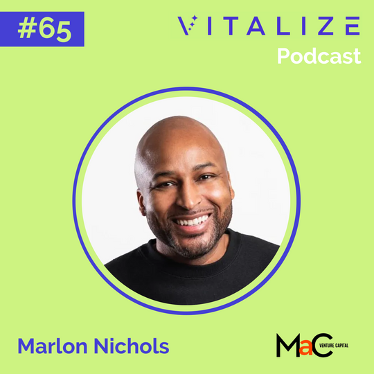 Doubling Fund I to Raise a $203M Fund II, What Makes a Stellar Founder, and Why a Market Downturn is a Great Time to Invest in Startups, with Marlon Nichols of MaC Venture Capital