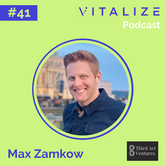 Taking AgeTech from Niche to Mainstream, with Max Zamkow of Third Act Ventures | Startup Investing