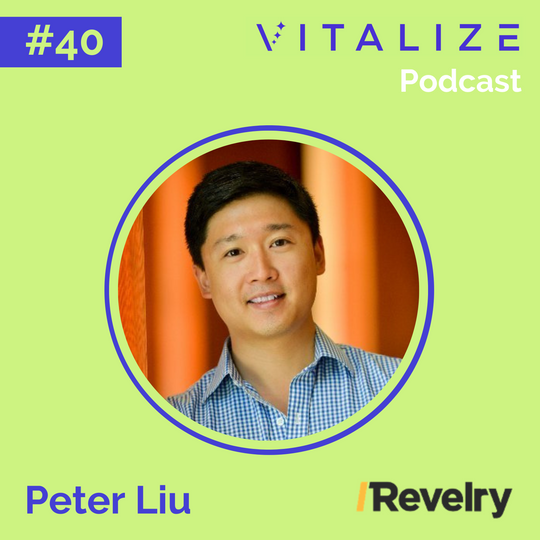 Fusing Incubating and Investing to Unleash Human Potential, with Peter Liu of Revelry Venture Partners | Startup Investing