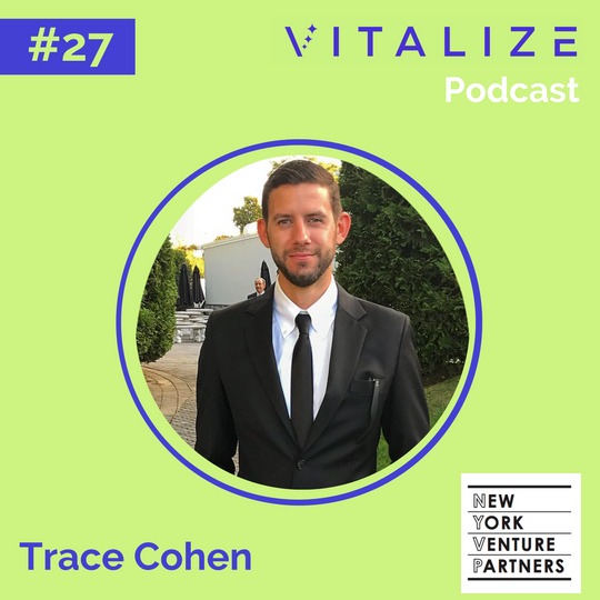 Startup Investing: Trace Cohen of New York Venture Partners on How to Manage Deal Flow, Evaluate Startups, and Partner with Great Founders